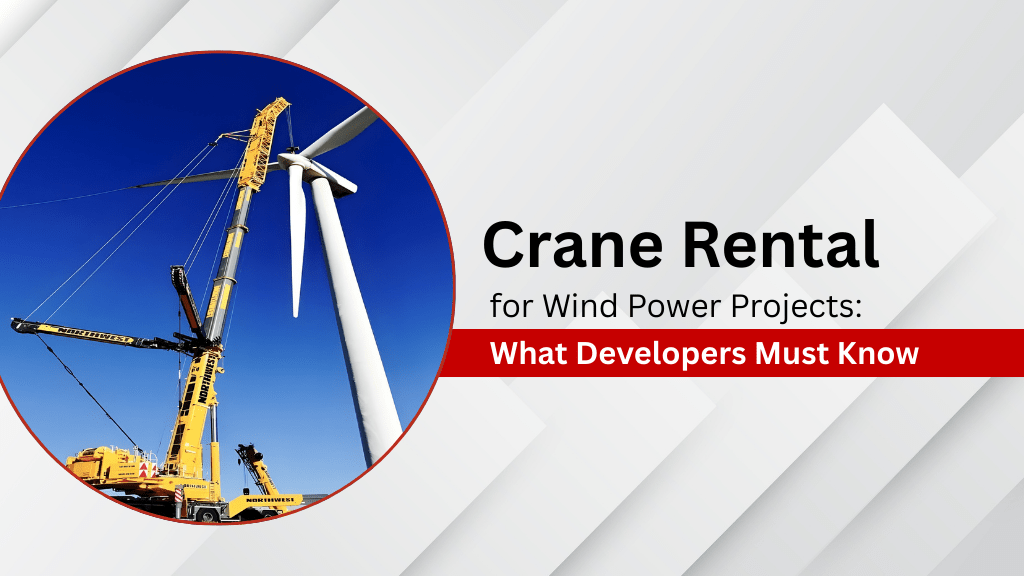 Crane Rental for Wind Power Projects